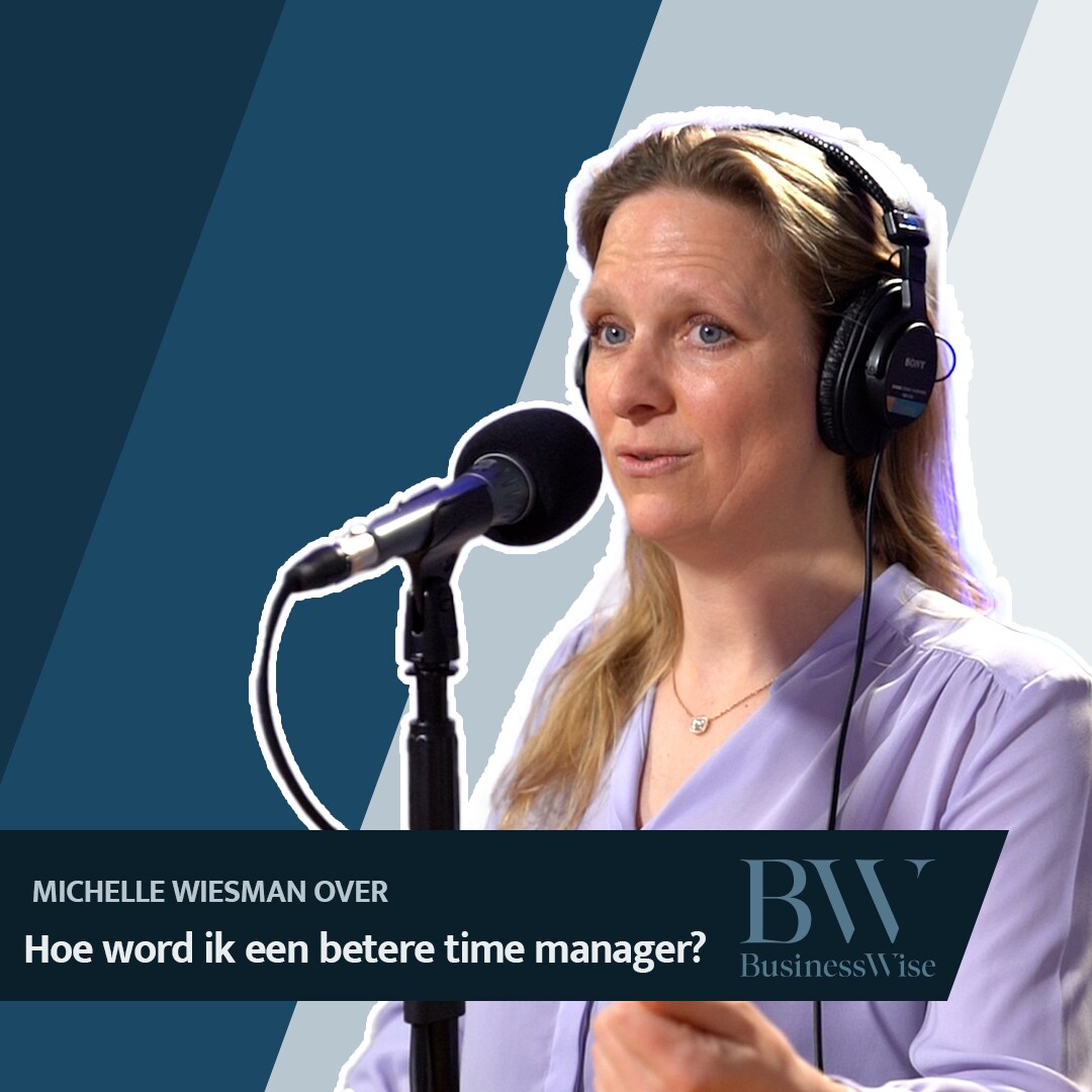 Hoe word ik een betere time manager? BusinessWise
