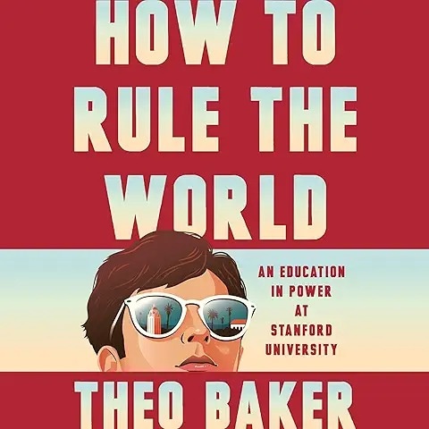 Het boek dat heel Silicon Valley op z'n kop zet: How to rule the world van Theo Baker.