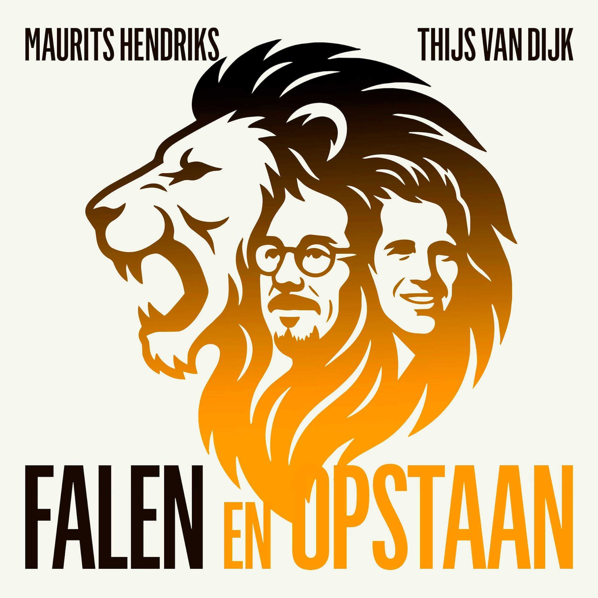 Falen & Opstaan is een nieuwe podcast met Maurits Hendriks en Thijs van Dijk.