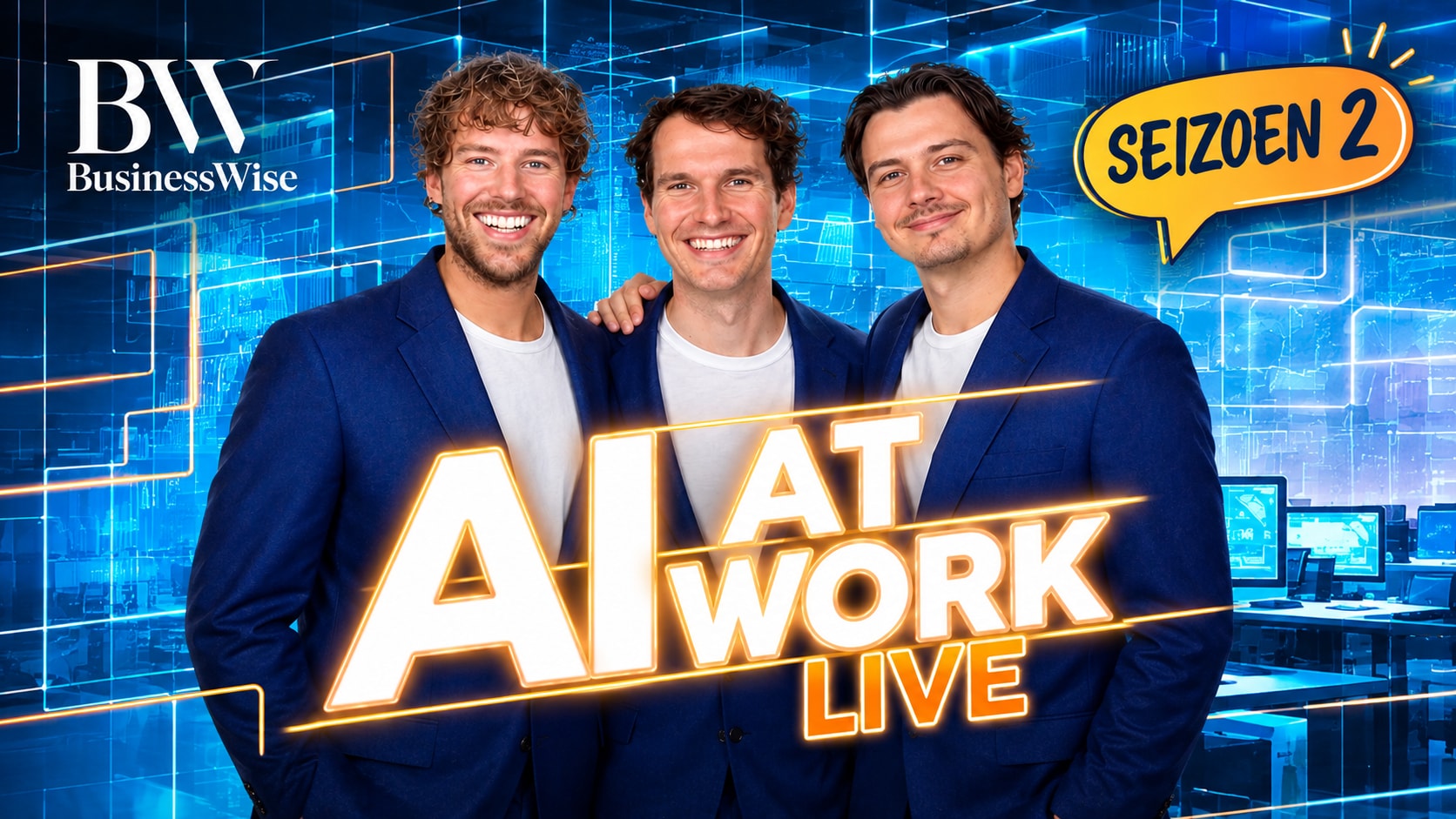 Job van den Berg, Tom Jessen en Remy Gieling zijn de presentatoren van AI at Work Live.  BusinessWise
